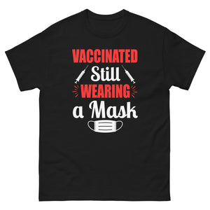 VACCINATED STILL WEARING A MASK