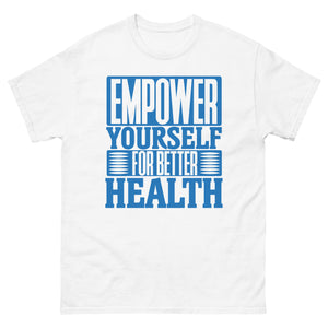 EMPOWER YOURSELF FOR BETTER HEALTH T-SHIRT (NO CARICATURE)