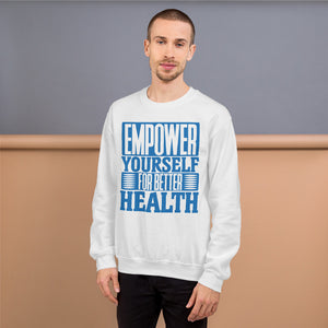 Empower Yourself For Better Health Sweatshirt