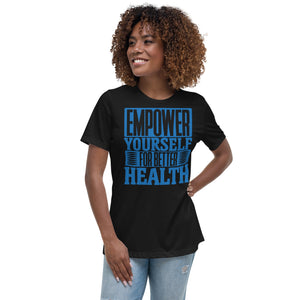 EMPOWER YOURSELF FOR BETTER HEALTH ( WOMEN'S TEE)