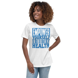EMPOWER YOURSELF FOR BETTER HEALTH ( WOMEN'S TEE)